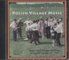 POLISH VILLAGE MUSIC 1927-1933