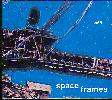 SPACE FRAMES