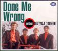 DONE ME WRONG: EMBER BEAT VOL 2 (1965-1966)