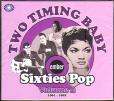 TWO TIMING BABY: EMBER SIXTIES POP VOLUME 2: 1961-1962