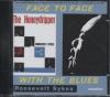 HONEYDRIPPER/ FACE TO FACE WITH THE BLUES
