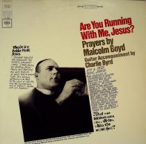 ARE YOU RUNNING WITH ME, JESUS? PRAYERS BY MALCOLM BOYD