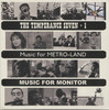 TEMPERANCE SEVEN/ MUSIC FOR METRO-LAND / MUSIC FOR MONITOR
