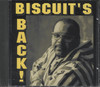 BISCUIT'S BACK!