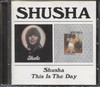 SHUSHA/ THIS IS THE DAY