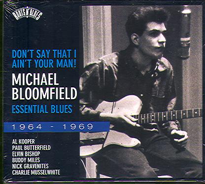 DON'T SAY THAT I AIN'T YOUR MAN! - ESSENTIAL BLUES 1964-1969