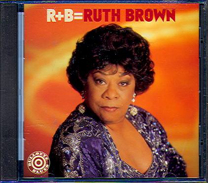 R & B = RUTH BROWN