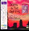 DOWN IN THE DEPTHS (JAP)