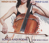 SONGS AND POEMS FOR SOLO CELLO (WENDY SUTTER)