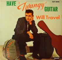 HAVE TWANGY GUITAR WILL TRAVEL