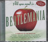 ALL YOU NEED IS BEATLEMANIA (TRIBUTE TO)