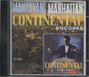 CONTINENTAL ENCORES/ MANHATTAN