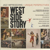 WEST SIDE STORY: JAZZ IMPRESSIONS - UNIQUE PERSPECTIVES