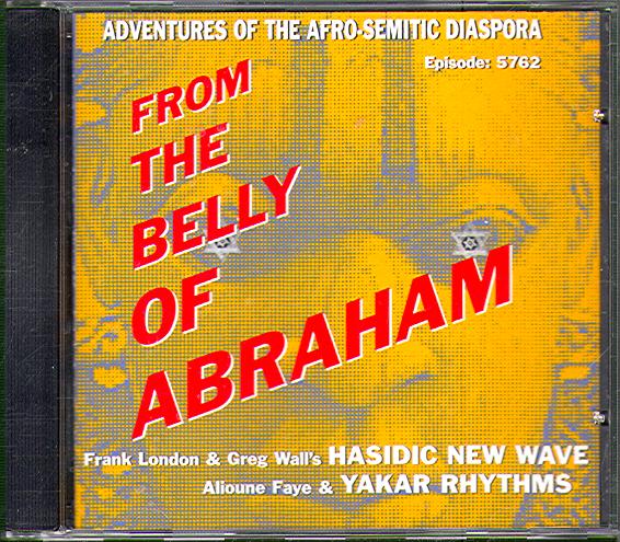 FROM THE BELLY OF ABRAHAM