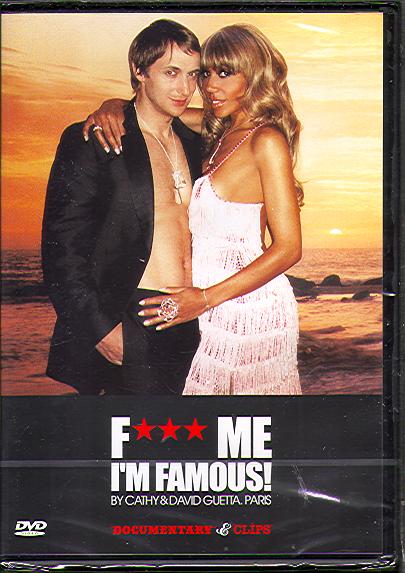 F*** ME I'M FAMOUS! DOCUMENTARY & CLIPS
