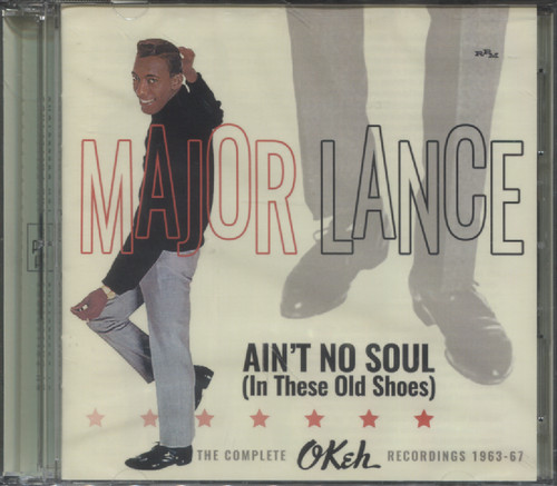 AIN'T NO SOUL (IN THESE OLD SHOES): THE COMPLETE OKEH RECORDINGS 1963-67
